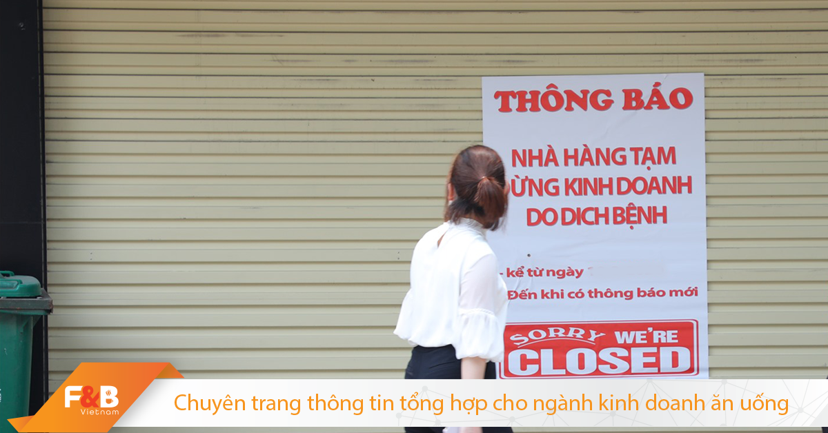 Thị trường F&B nhuốm màu Covid: 17% gặp khó về thanh khoản, nhiều DN cạn vốn, chỉ đủ cầm cự 1-3 tháng nữa