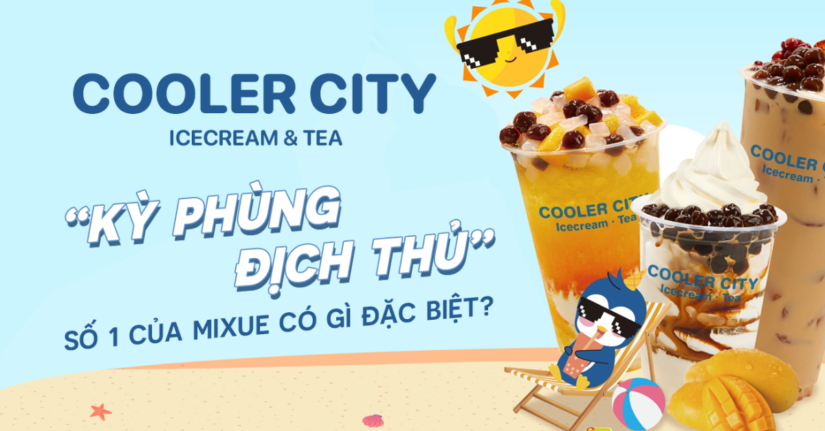 Cooler City Icecream & Tea – “kỳ phùng địch thủ” số 1 của Mixue có gì đặc biệt?