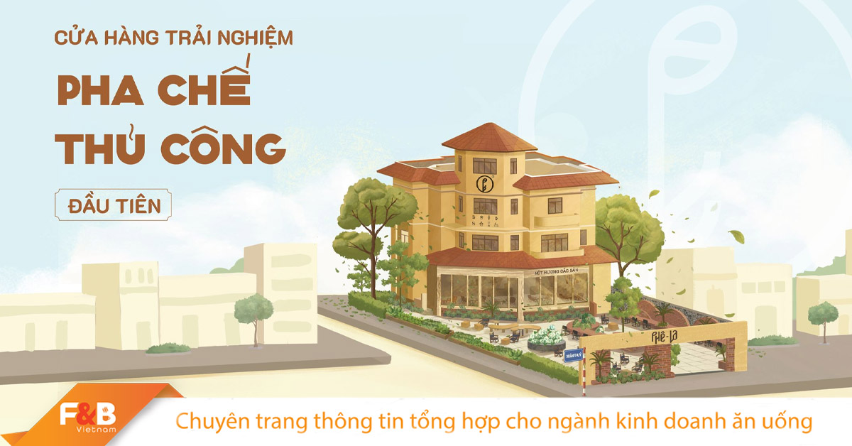 Cửa Hàng Trải Nghiệm Pha Chế Thủ Công Đầu Tiên Của Phê La Có Gì Đặc Biệt