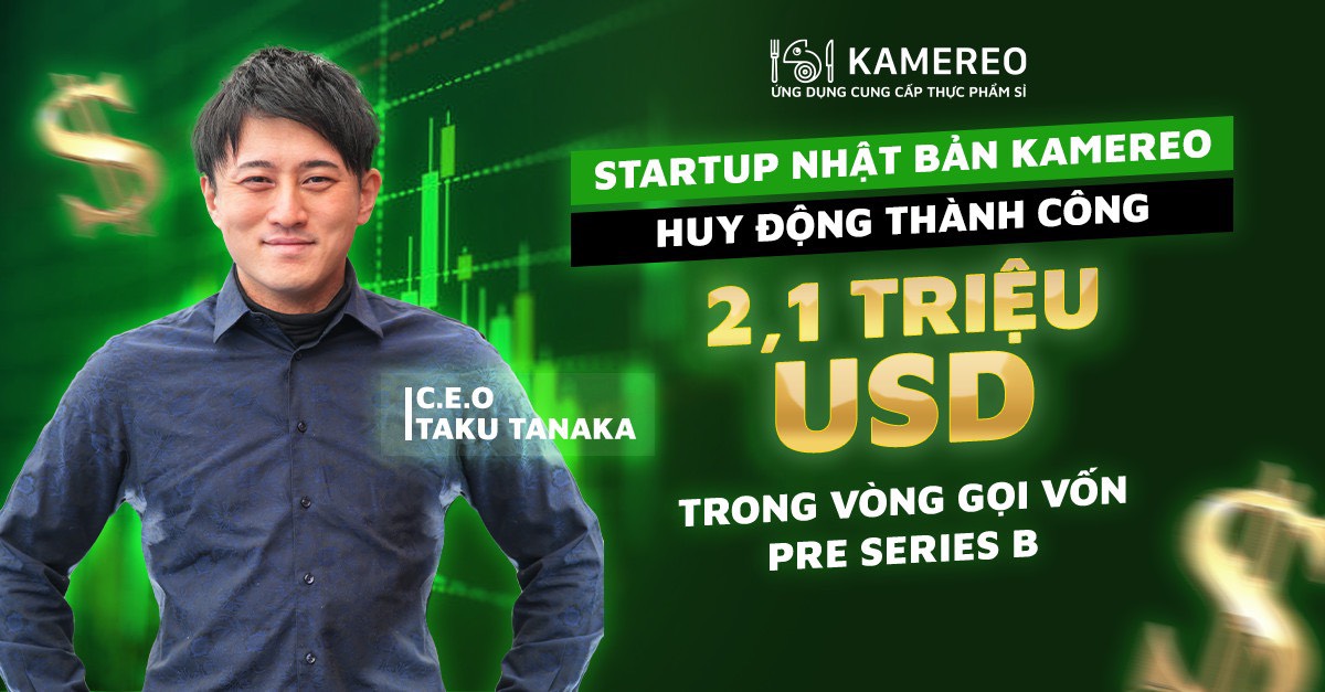KAMEREO, Nền Tảng Đặt Hàng Thực Phẩm B2B Đầu Tiên Tại Việt Nam Ứng Dụng Công nghệ, Huy Động Thành Công 2,1 Triệu USD Trong Vòng Gọi Vốn Pre Series B