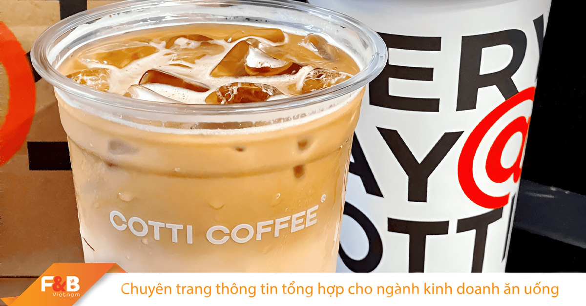 Cotti Coffee "Tiến Quân" Vào Việt Nam Dưới Sự Hậu Thuẫn Của Các "Ông Trùm" F&B, Liệu Các Thương Hiệu Của Ta Có Cần Dè Chừng