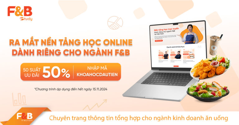 RA MẮT NỀN TẢNG HỌC TRỰC TUYẾN F&B STUDY CHO CỘNG ĐỒNG CHỦ QUÁN TẠI VIỆT NAM
