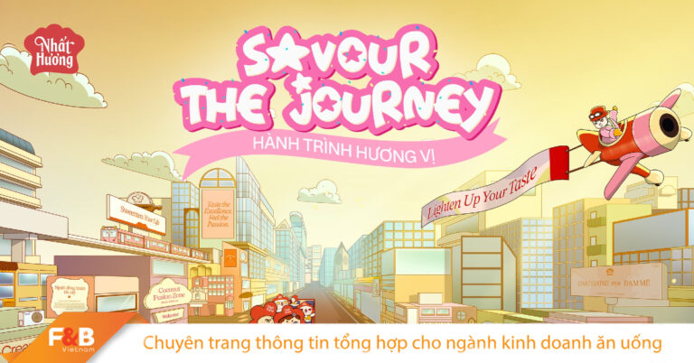 SAVOUR THE JOURNEY – HÀNH TRÌNH HƯƠNG VỊ: KHƠI NGUỒN XU HƯỚNG, ĐÁNH THỨC CẢM HỨNG SÁNG TẠO NGÀNH F&B